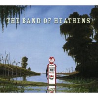 Purchase The Band Of Heathens - The Band Of Heathens