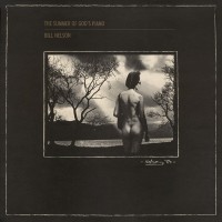 Purchase Bill Nelson - The Summer Of God's Piano