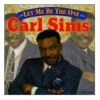 Purchase Carl Sims - Let Me Be The One