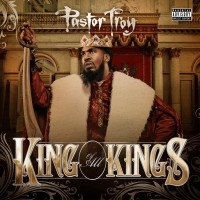 Purchase Pastor Troy - King Of All Kings
