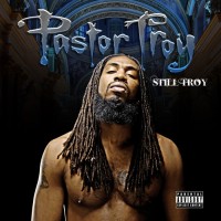 Purchase Pastor Troy - Still Troy