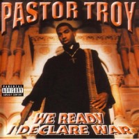Purchase Pastor Troy - We Ready: I Declare War