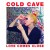Buy Cold Cave - Love Comes Close Mp3 Download