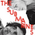 Buy The Submarines - Love Notes & Letter Bombs Mp3 Download