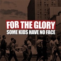 Purchase For The Glory - Some Kids Have No Face