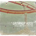 Buy Grownup Noise - This Time With Feeling Mp3 Download