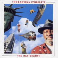 Purchase The Zawinul Syndicate - The Immigrants