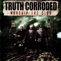 Purchase Truth Corroded - Worship The Bled