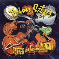 Purchase Brian Setzer - Setzer Goes Instru-MENTAL!