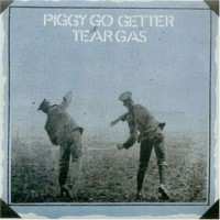 Purchase Tear Gas - Piggy Go Getter