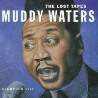 Purchase Muddy Waters - The Lost Tapes