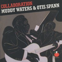 Purchase Muddy Waters & Otis Spann - Collaboration