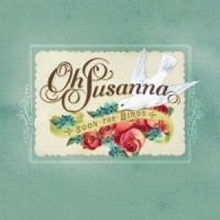 Purchase Oh Susanna - Soon The Birds