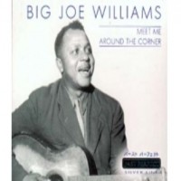 Purchase Big Joe Williams - Meet Me Around The Corner