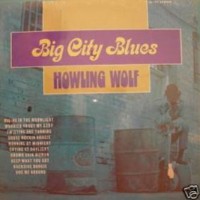 Purchase Howlin' Wolf - Big City Blues