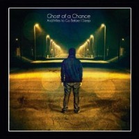 Purchase Ghost Of A Chance - And Miles To Go Before I Sleep