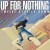 Buy Up For Nothin - Twelve Stories Down Mp3 Download