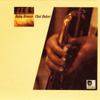 Purchase Chet Baker - Baby Breeze (Remastered 1999)
