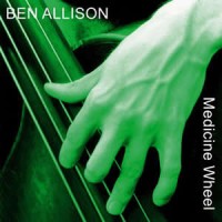 Purchase Ben Allison - Medicine Wheel