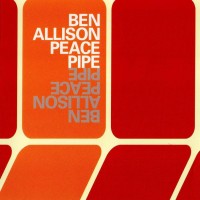 Purchase Ben Allison - Peace Pipe