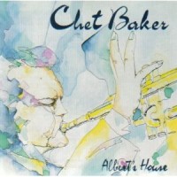 Purchase Chet Baker - Albert's House (Vinyl)