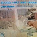 Buy Chet Baker - Blood, Chet, And Tears Mp3 Download