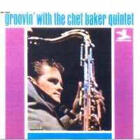 Purchase Chet Baker - Groovin' With The Chet Baker Quintet (Vinyl)