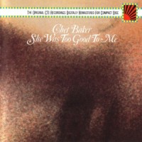 Purchase Chet Baker - She Was Too Good To Me (Vinyl)