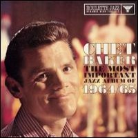 Purchase Chet Baker - The Most Importand Jazz Album Of 1964-65