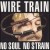 Buy Wire Train - No Soul No Strain Mp3 Download