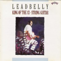 Purchase Leadbelly - King of the 12-String Guitar