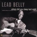 Buy Leadbelly - Where Did You Sleep Last Night Mp3 Download