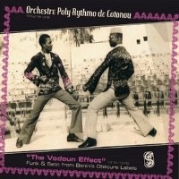 Purchase Orchestre Poly-Rythmo De Cotonou - The Vodoun Effect (Funk & Sato From Benin's Obscure Labels, Volume One)