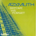 Buy Azymuth - Before We Forget Mp3 Download