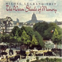 Purchase Michel Legrand Trio - The Warm Shade Of Memory