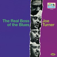 Purchase Big Joe Turner - The Real Boss Of The Blues (Reissued 2014)