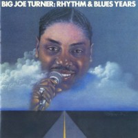 Purchase Big Joe Turner - Rhythm & Blues Years