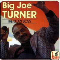 Purchase Big Joe Turner - The Blues Boss