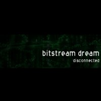 Purchase Bitstream Dream - Disconnected