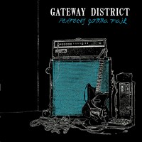 Purchase Gateway District - Perfect's Gonna Fail