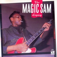 Purchase Magic Sam - The Magic Sam Legacy