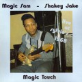Buy Magic Sam & Shakey Jake - Magic Touch: Live At Sylvio's 1968 Mp3 Download