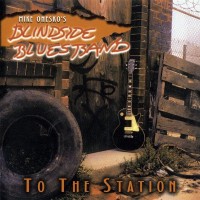 Purchase Mike Onesko's Blindside Blues Band - To The Station