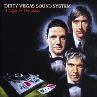 Purchase Dirty Vegas Sound System - A Night At The Tables