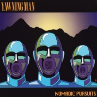 Purchase Yawning Man - Nomadic Pursuits