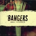 Buy Bangers - Small Pleasures Mp3 Download