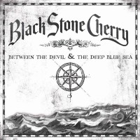Purchase Black Stone Cherry - Between The Devil and The Deep Blue Sea