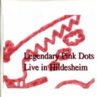 Purchase The Legendary Pink Dots - Live In Hildesheim