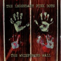 Purchase The Legendary Pink Dots - The Whispering Wall