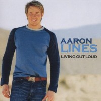 Purchase Aaron Lines - Living Out Loud